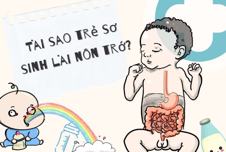 TẠI SAO TRẺ SƠ SINH LẠI BỊ NÔN TRỚ? CHA MẸ NÊN LÀM GÌ?