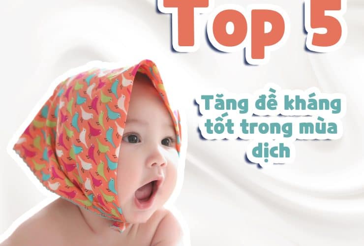 Top 5 thuốc tăng đề kháng cho trẻ tốt nhất trong mùa dịch